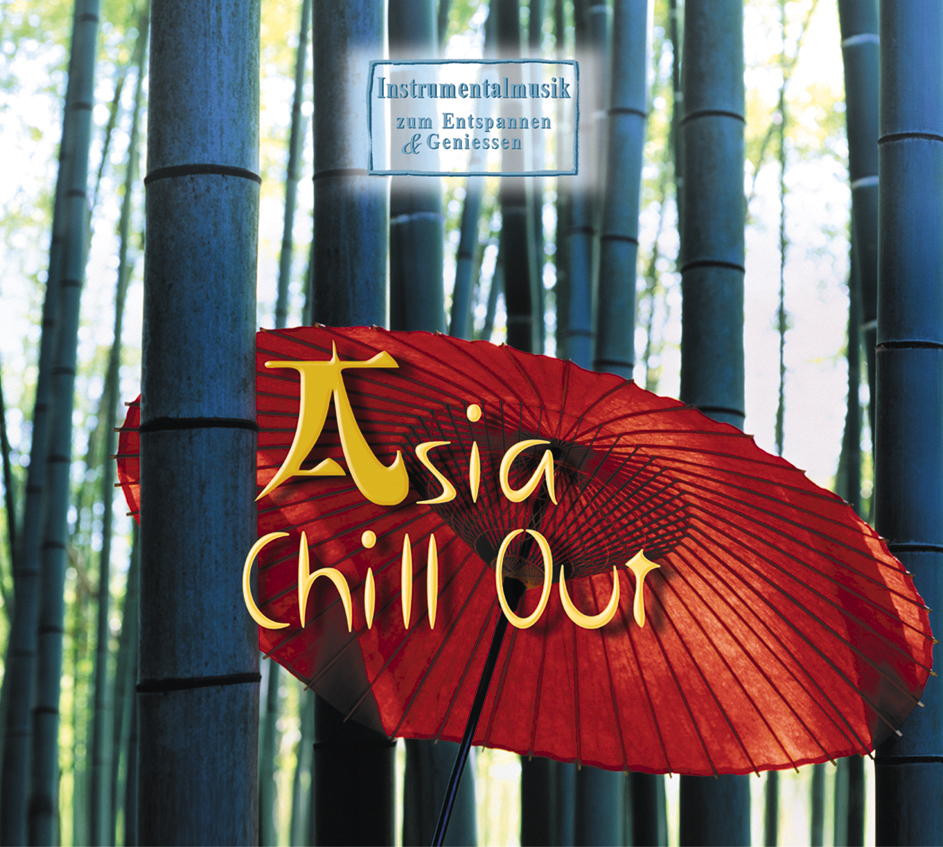 Diverse – Asia Chill Out (Instrumentalmusik zum Entspannen)