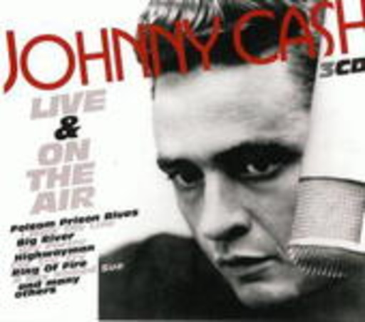 Johnny Cash – Live & On The Air
