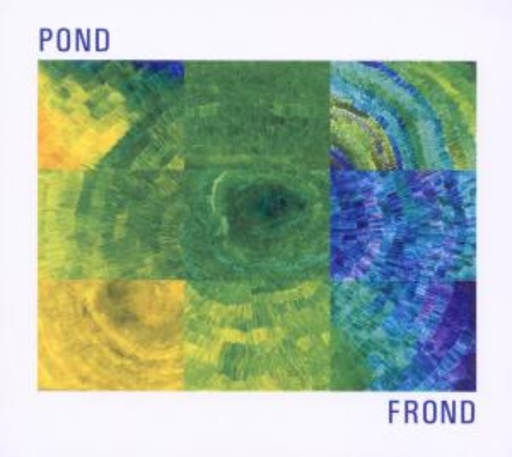 Pond – Frond