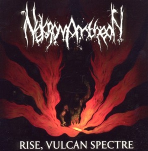 Nekromantheon – Rise, Vulcan Spectre