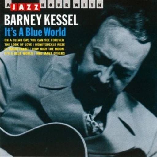 Barney Kessel – It's A Blue World