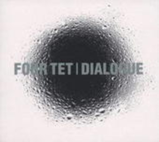 Four Tet – Dialogue