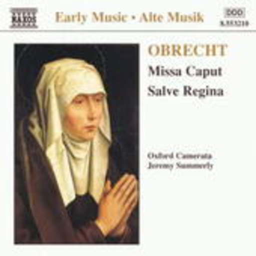 Oxford Camerata/Jeremy Summerly – Missa Caput/Salve Regina