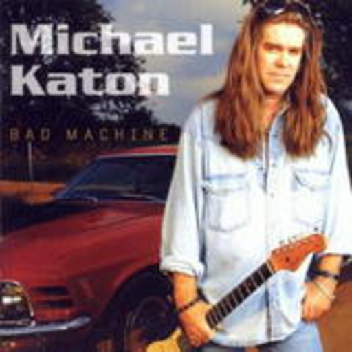 Michael Katon – Bad Machine
