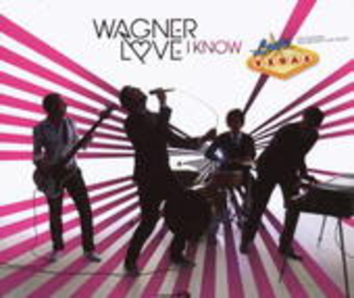 Wagner Love – I Know