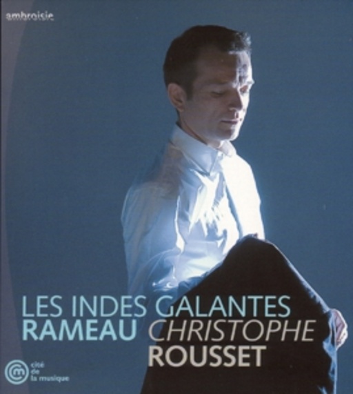 Christophe Rousset – Les Indes Galantes