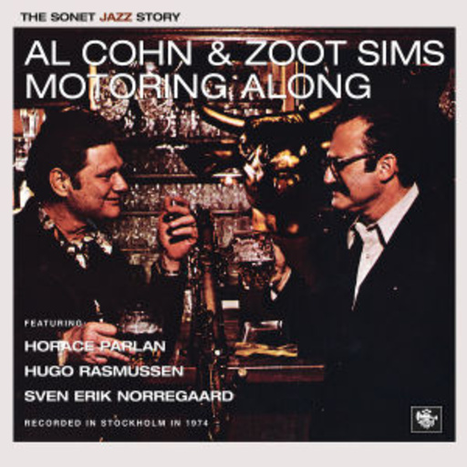 Al Cohn & Zoot Sims – Motoring Along (Sontet Serie)