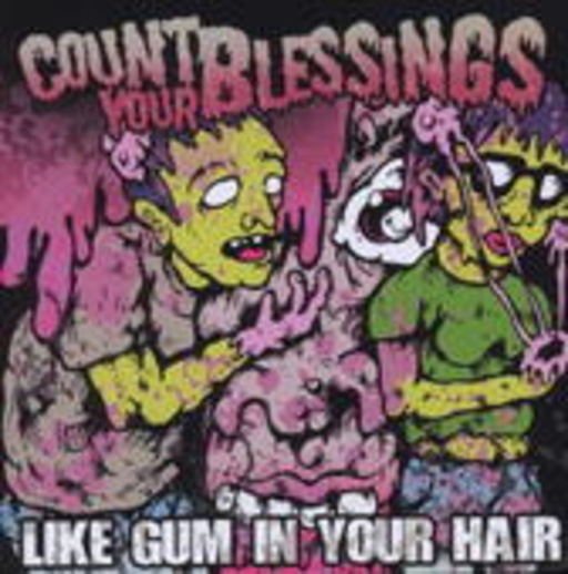 Count Your blessings – Like Gum In Your Hair