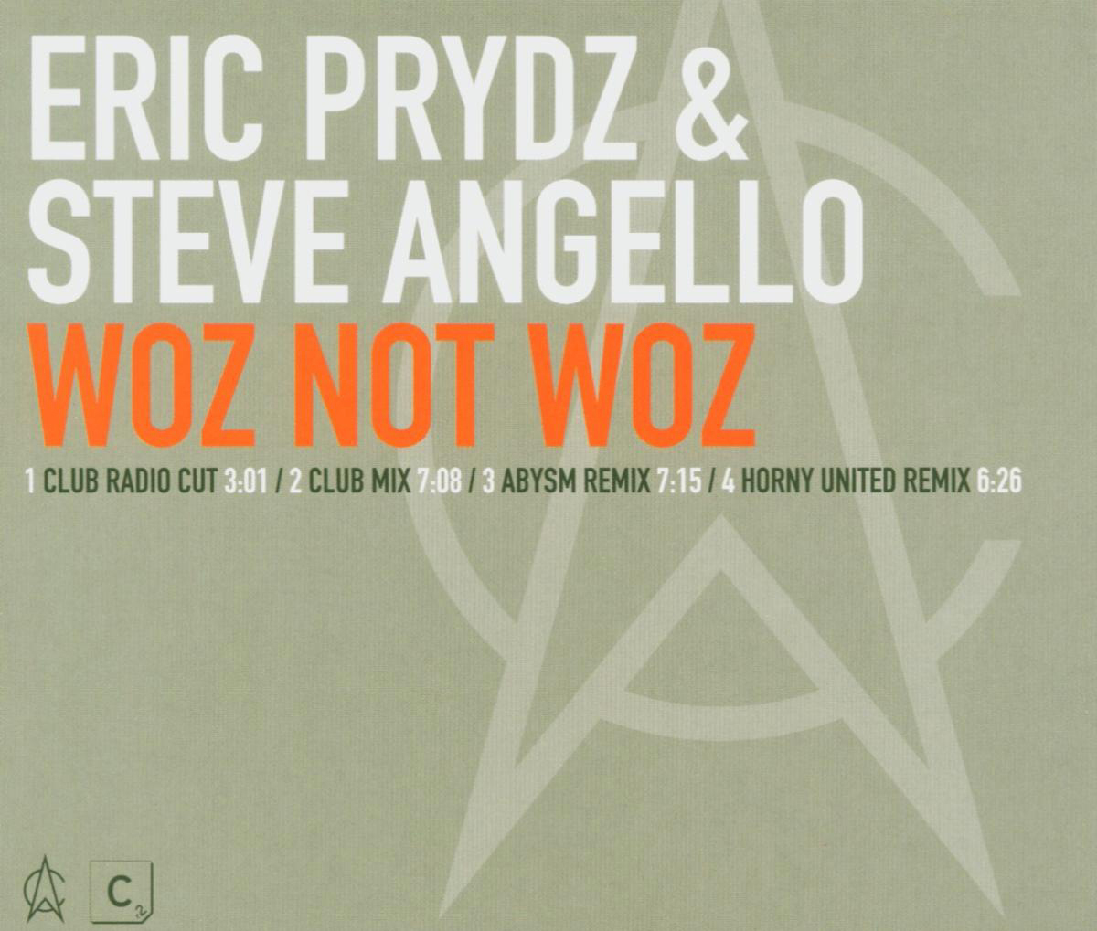 Eric Prydz & Steve Angello – Woz Not Woz