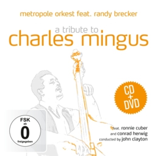 Metropol Orkest feat. Randy Brecker – Tribute To Charles Mingus