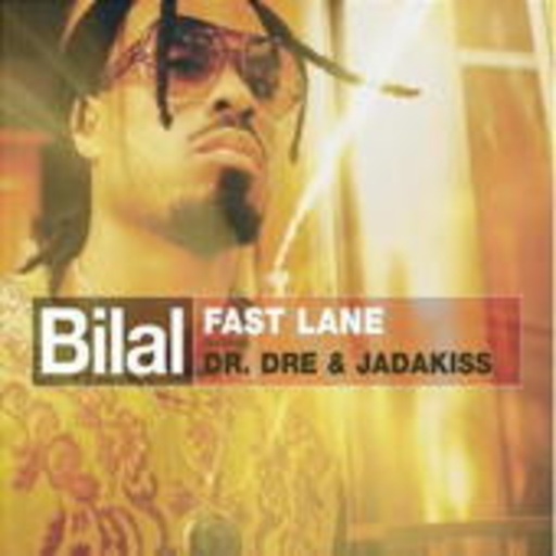 Bilal/Dr. Dre & Jadakiss – Fast Lane