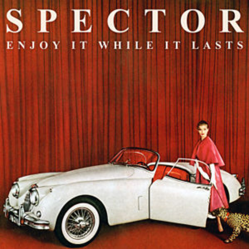Spector – Enjoy It While It Lasts