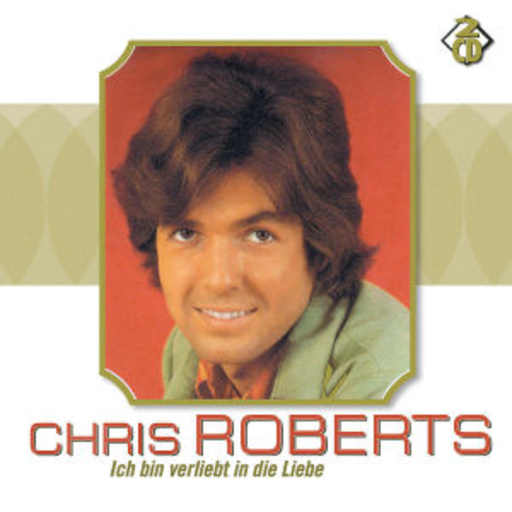 Chris Roberts – Ich bin verliebt in die Liebe