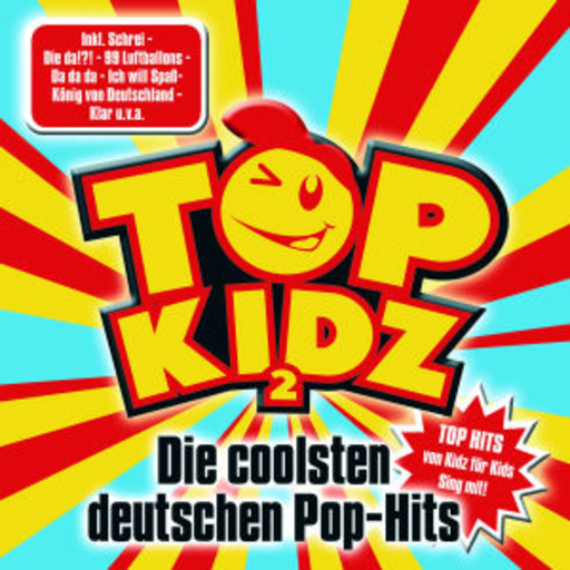 Diverse – Top Kidz 2 - Die coolsten deutschen Pop-Hits
