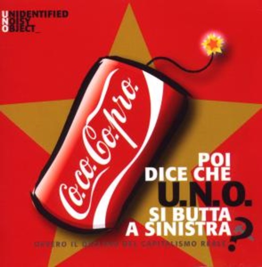 U.N.O. – Poi Dice Che U.N.O. Si Butta A Sinistra