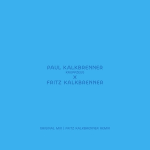 Paul Kalkbrenner – Kruppzeug