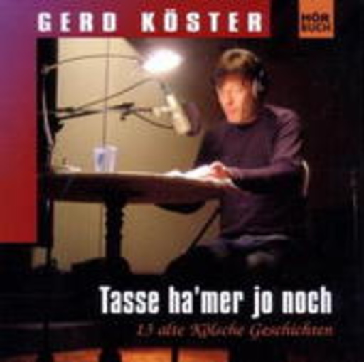 Gerd Köster – Tasse ha'mer jo noch