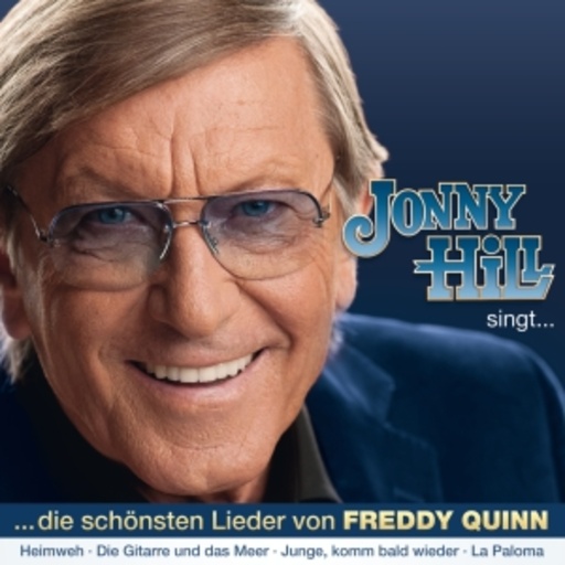 Jonny Hill – ... singt die schönsten Lieder von Freddy Quinn