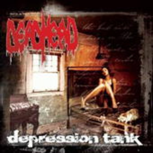 Dead Head – Depression Tank