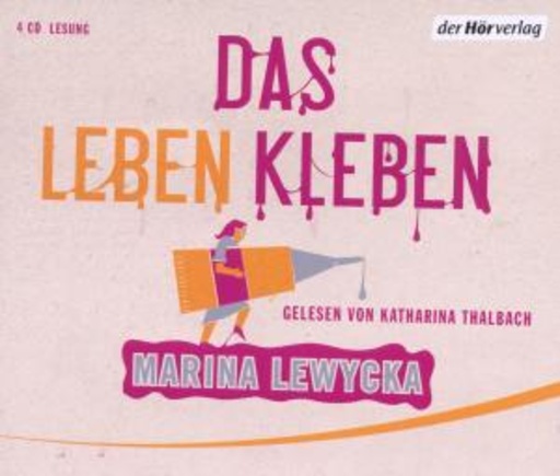 Katharina Thalbach – Das Leben kleben