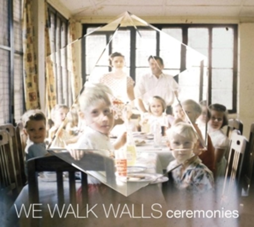 We Walk Walls – Ceremonies