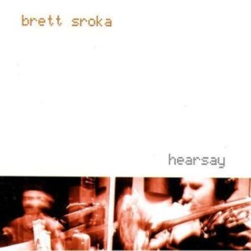 Brett Stroka – Hearsay