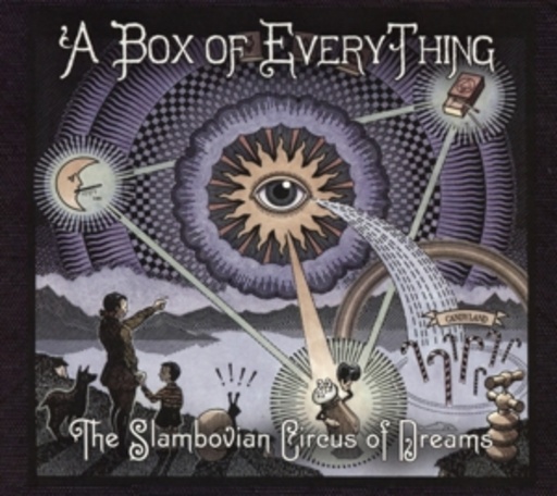 The Slambovian Circus Of Dreams – A Box Of Everything
