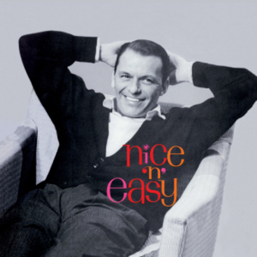 Frank Sinatra – Nice 'N' Easy/Look To Your Heart