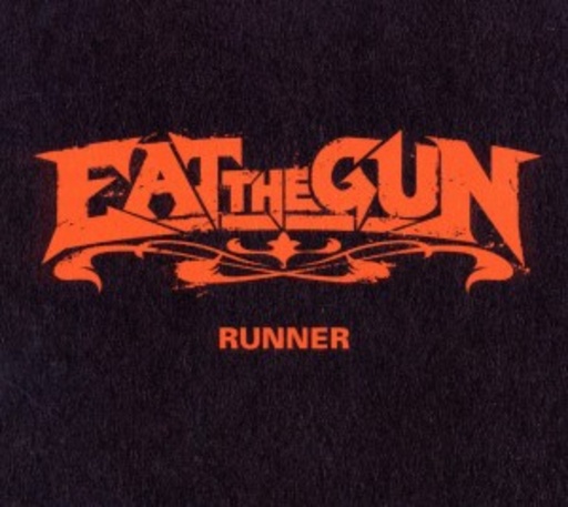 Eat The Gun – Runner