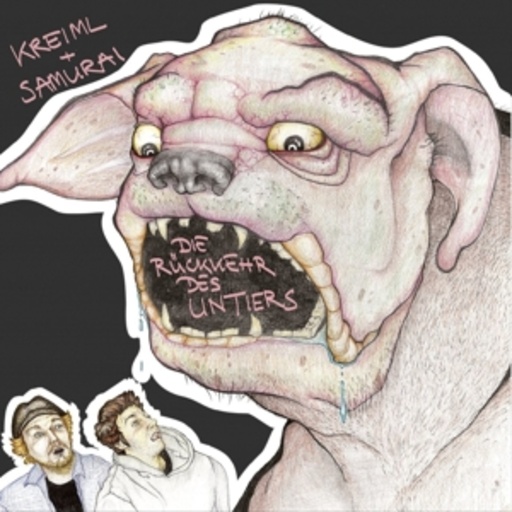 Kreiml & Samurai – Die Rückkehr des Untiers
