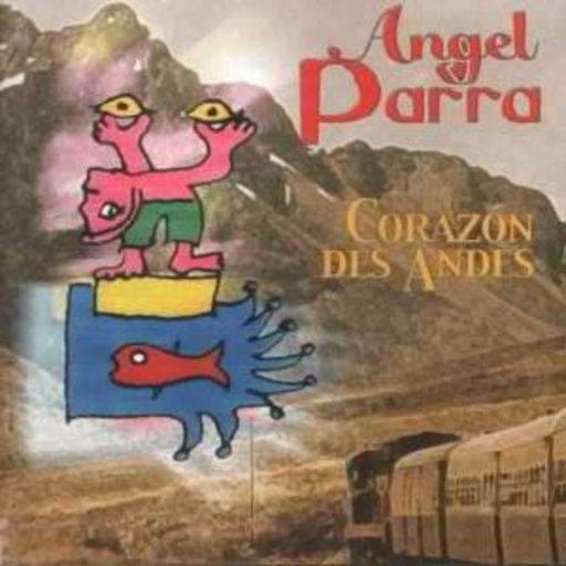 Angel Parra – Corazon Des Andes