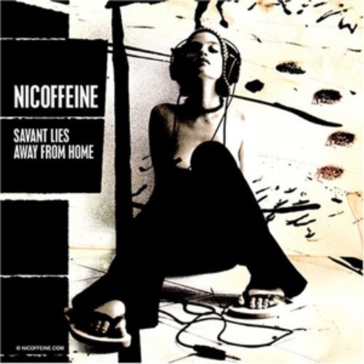 Nicoffeine – Savant Lies Away From Home