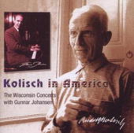 Rudolf Kolisch/Gunnar Johansen – Kolisch in America