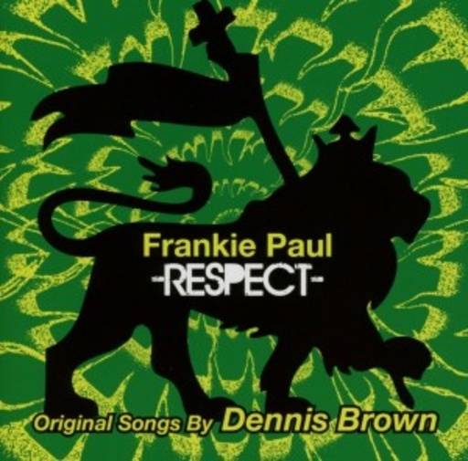 Frankie Paul – Respect - Original Songs By Dennis Brown