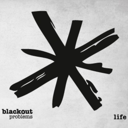 Blackout Problems – Life