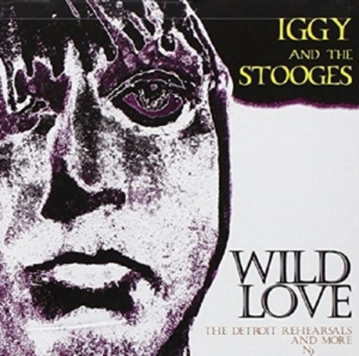 Iggy & The Stooges – Wild Love