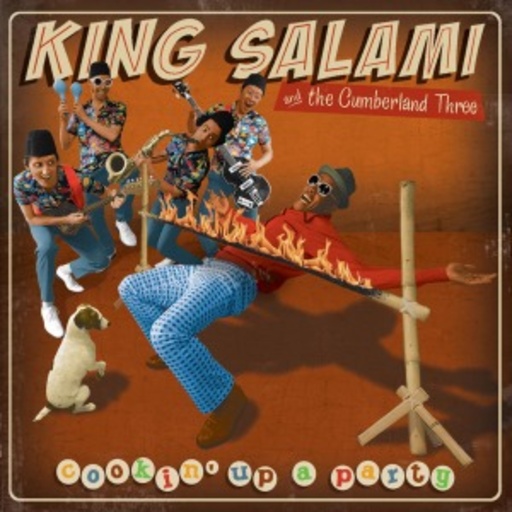 King Salami & The Cumberland 3 – Cookin' Up A Party