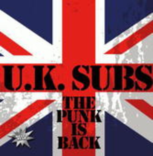 U.K. Subs – The Punk Is Back