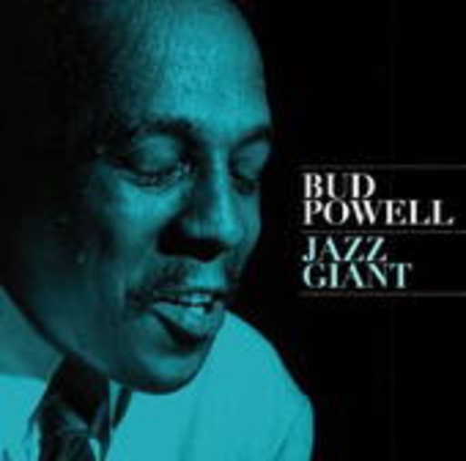 Bud Powell – Jazz Giant