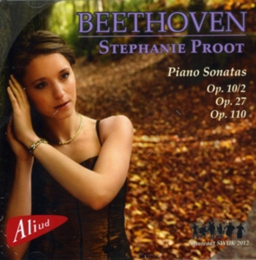 Stephanie Proot – Piano Sonatas Op. 10/2, 27, 110