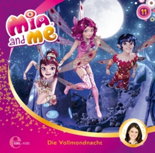Diverse – Mia And Me - Die Vollmondnacht (11) - Das Original-Hörspiel zur TV-Serie