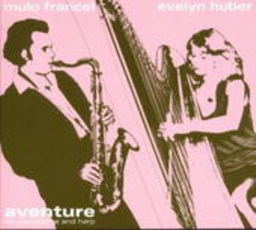 Mulo Francel & Evelyn Huber – Aventure