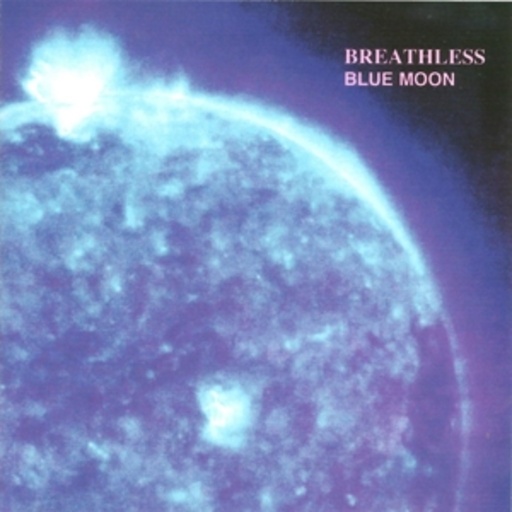 Breathless – Blue Moon