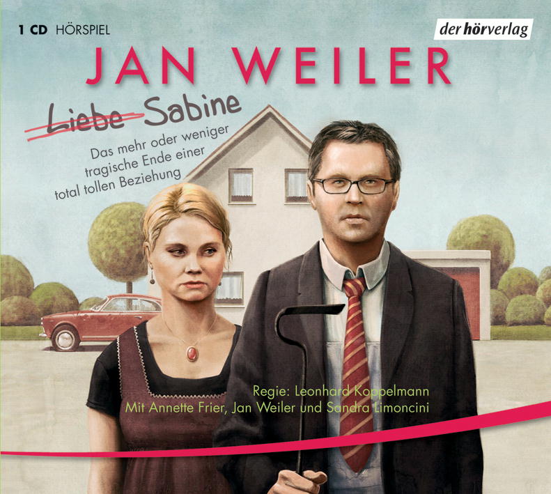 Jan Weiler/Annette Frier – Liebe Sabine