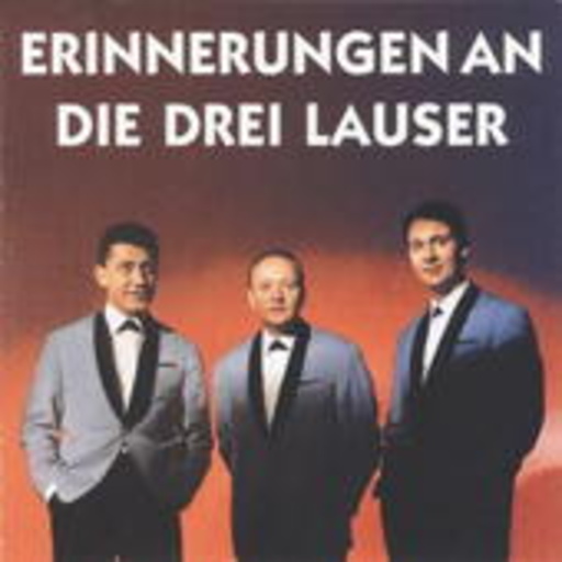 Erinnerungen an die drei Lauser – Berühmte Wiener Heurigen-Lieder