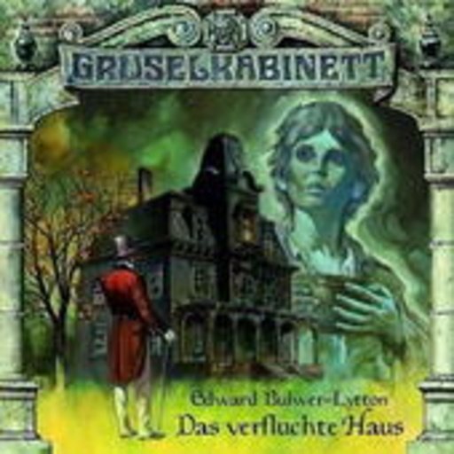 Gruselkabinett 6: Das verfluchte Haus