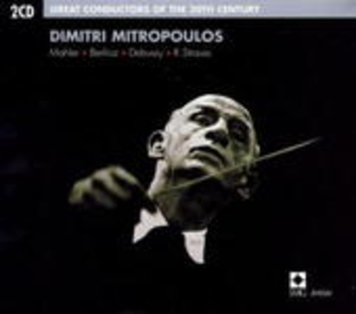 Dmitry Mitropoulos/WDR Sinfonie Orchester/New York Phil. – Great Conductors Of The 20th Century - Dmitry Mitropoulos