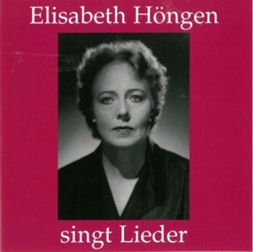 Elisabeth Höngen – Elisabeth Höngen singt Lieder