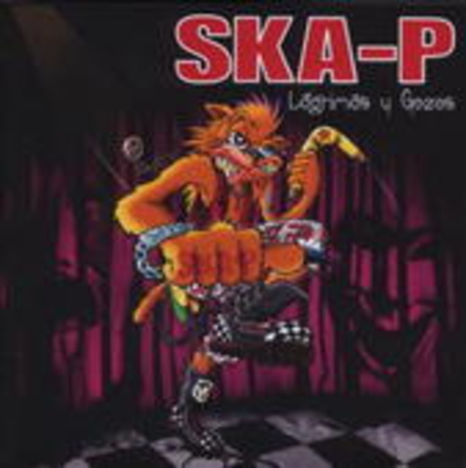 Ska-P – Lagrimas Y Gozos