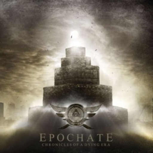Epochate – Chronicles Of A Dying Era